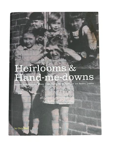 Heirlooms & Hand-me-down 100 Years in the Liberties Dublin SPEEDY SHIPPING - Picture 1 of 1