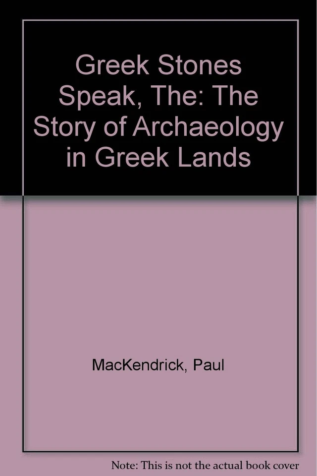 The Greek Stones Speak: The Story of Archaeology in Greek Lands - Image 1 of 1