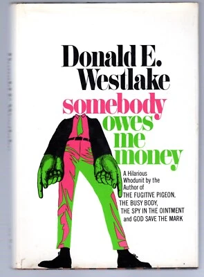 SOMEBODY OWES ME MONEY, By Donald E Westlake -1969 1st Edition (P) - Image 1 of 4