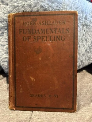 Fundamentals of Spelling Grades V-VI, Horn-Ashbaugh, 1928 textbook - Image 1 of 4
