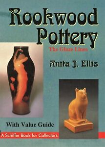 Rookwood Art Pottery - Glaze Variations / In-Depth Illustrated Book + Values
