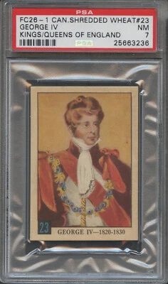 1953 FC26-1 Canadian Shredded Wheat #23 George IV Kings/Queens of England PSA 7 - Image 1 of 2