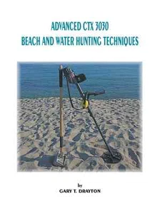 Advanced CTX 3030 Beach and Water Hunting Techniques by Gary Drayton (PB, 2013) - Picture 1 of 6