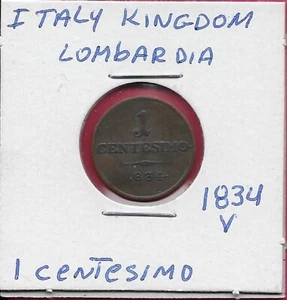 ITALY KINGDOM LOMBARDY-VENETIA 1 CENTESIMO 1834-V CROWN ABOVE V,NUMERAL AND WRIT - Picture 1 of 2
