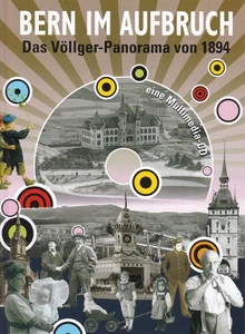 Bern im Aufbruch: Das Völlger-Panorama von 1894. Burgerbibliothek, Bern: - Picture 1 of 1