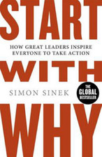 START WITH WHY BY SIMON SINEK PAPERBACK BOOK: How Great Leaders Inspire Everyone