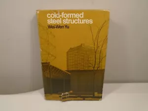 Cold-Formed Steel Structures: Design, Analysis, Construction by Wei-We Yu, 1973 - Picture 1 of 11