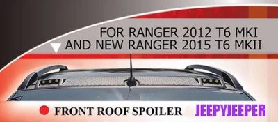 [K] FRONT ROOF SPOILER WILDTRAK FOR FORD RANGER MK1 MK2 PX1 PX2 2012-2018 - Image 1 of 4