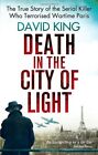 Death In The City Of Light: The True Story of the Serial Kille ..9780751548457