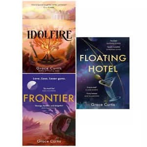 Grace Curtis 3 Books Collection Set Idolfire (HB), Frontier, Floating Hotel - Picture 1 of 4