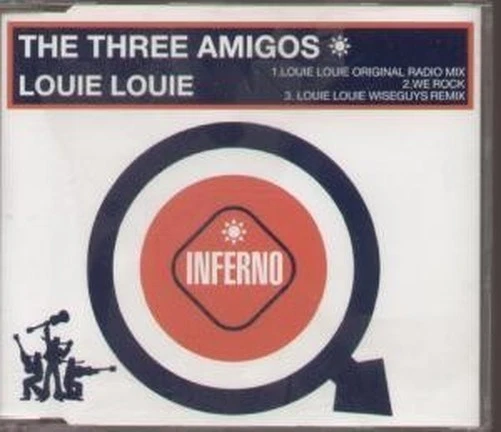 Three Amigos Louie Louie CD UK INFERNO 1999 Mix Radio Originale B/W Wiseguys - Bild 1 von 1