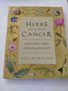 HERBS AGAINST CANCER: History of Herbs in Treament of Cancer, Well Researched