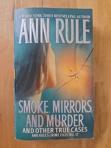 Crime Files #12: Smoke Mirrors & Murder & Other True Cases by Ann Rule-Paperback - Imagen 1 de 10