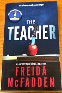 "THE TEACHER"~PAPERBACK~BRAND NEW NOVEL BY FREIDA McFADDEN~NEW THRILLER! - Foto 1 di 5