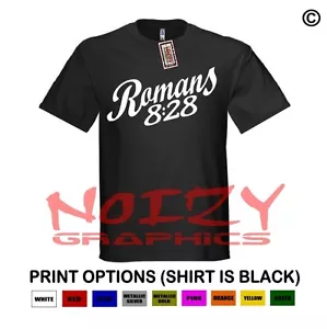 Romans 8:28 Christian Shirt Black T-Shirt Jesus Cross Faith Religious Scripture - Picture 1 of 1