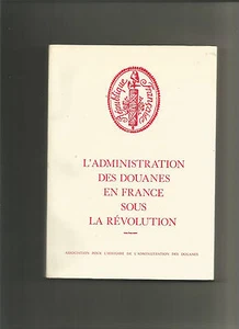 L'administration des douanes en France sous la révolution - Picture 1 of 1