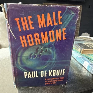 THE MALE HORMONE by Paul De Kruif, 1945, Hardcover, Dust Jacket - Picture 1 of 12