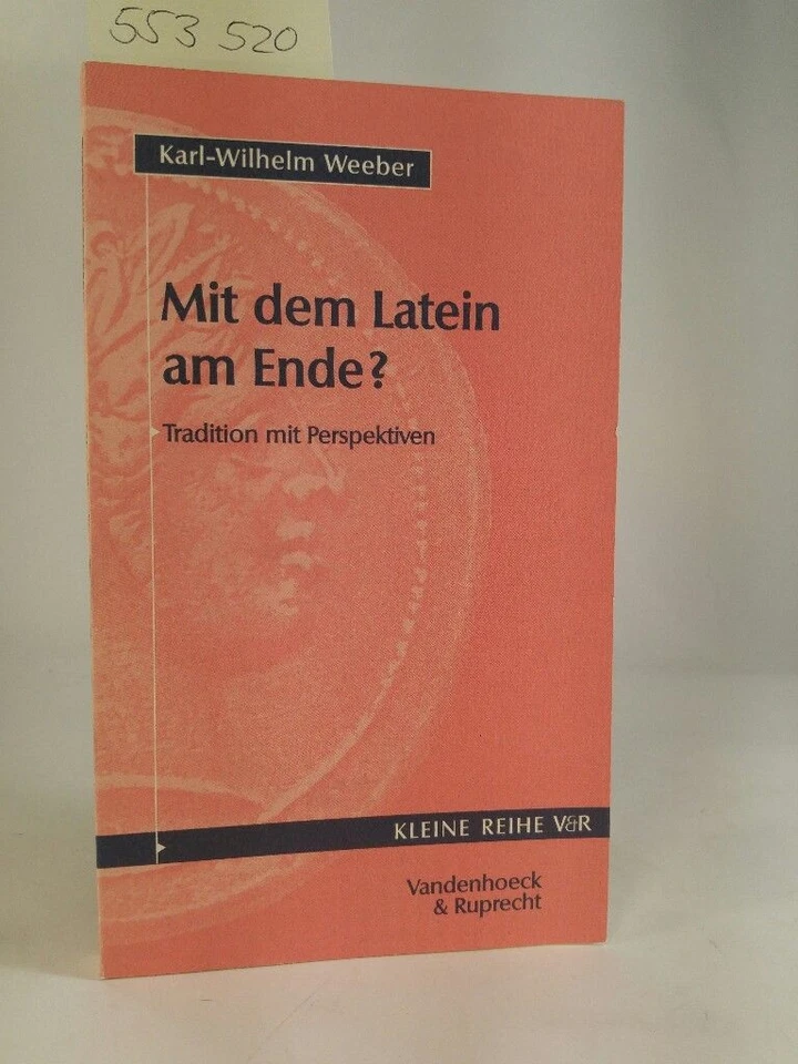 With Latin at the end? Tradition with perspectives. Weeber, Karl-Wilhelm: - Image 1 of 1