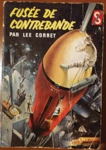 C1 Lee Correy FUSEE DE CONTREBANDE Ditis 1960 Benvenuti GEORGE HARRY STINE   - Imagen 1 de 1