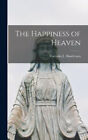 The Happiness Of Heaven By Florentin J. Boudreaux