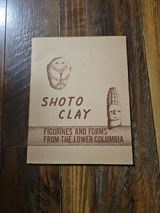 SHOTO CLAY : Figurines & Forms Lower Columbia  PB/Good/1968   SHIPS FREE - Picture 1 of 1