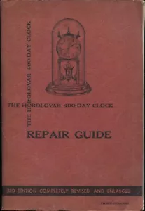 The Horolovar 400 Day Clock Repair Guide by Charles Terwilliger - Foto 1 di 1