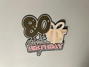 Happy 80th Birthday Scrapbook Title Handmade Paper Pieced Die Cut 80 - Picture 1 of 1