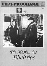 FDK Filmprogramm 305 | DIE MASKEN DES DIMITRIOS | Peter Lorre, Zachary Scott