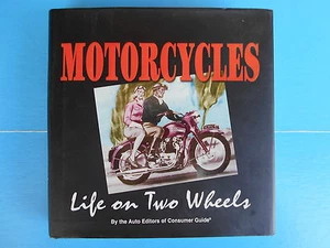 Motorcycles : Life on Two Wheels (2005, Hardcover) Auto Editors Consumer Guide - Imagen 1 de 2