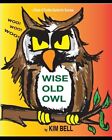 Wise Old Owl By Bell, Kim, Brand New, Free Shipping In The Us