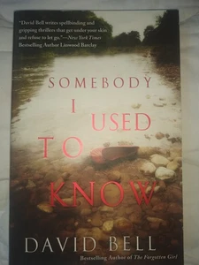 SOMEBODY I USED TO KNOW von David Bell [2015] -- Trade Paperback / BRANDNEU - Bild 1 von 2
