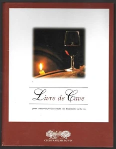 LIVRE DE CAVE Edition club Français du Vin Histoire Terroir Conservation ... - Picture 1 of 6