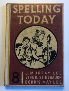 Spelling Today 8 by J. Murray Lee, Virgil Stinebaugh, Dorris May Lee - Picture 1 of 5