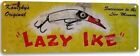 LAZY IKE FISHING LURE TIN SIGN 11x4 inch  PLUG TOP WATER DIVING STICK BAIT BEER