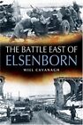 Battle East of Elsenborn By William Cavanagh