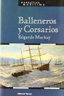 Balleneros Y Corsarios (Narrativa Marítima, Band 7) De Noray | Livre | État Bon