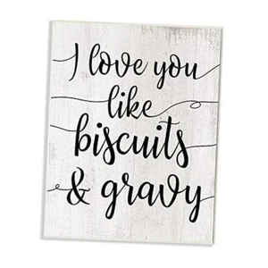 Love You Like Biscuits & Gravy Romantic Sentiment, Designed 10x15 Wall Plaque - Picture 1 of 7