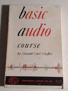 BASIC AUDIO COURSE by Donald Carl Hoefler 1957 Gernsback Library Paperback Book. - Imagen 1 de 11