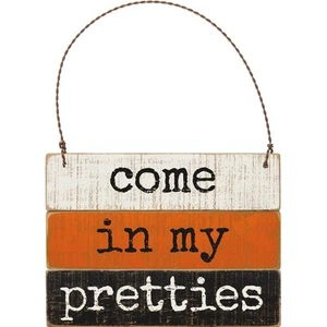 Come in My Pretties Halloween Slat Ornament - Picture 1 of 1
