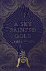 A Sky Painted Gold by Laura Wood: Used