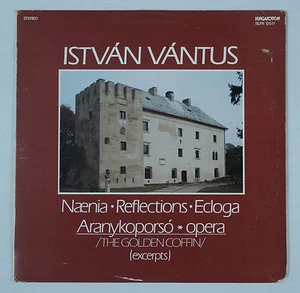 Istvan Vantus: Naenia/Reflections/Ecloga/Golden Coffin Opera-1988 Hungaroton NM - Picture 1 of 1