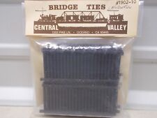 CENTRAL VALLEY-#1902-10-BRIDGE TIES-KIT-LOT B ~ HO SCALE