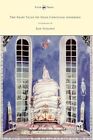 The Fairy Tales Of Hans Christian Andersen Illustrated By Kay Nielsen By Hans...