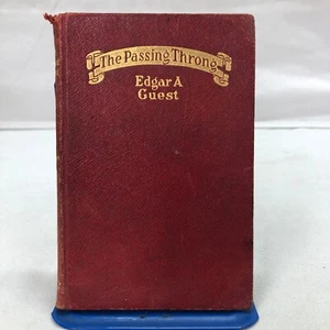 THE PASSING THRONG EDGAR A GUEST 1923 A BOOK OF POEMS RELLY & LEE USA - Imagen 1 de 10