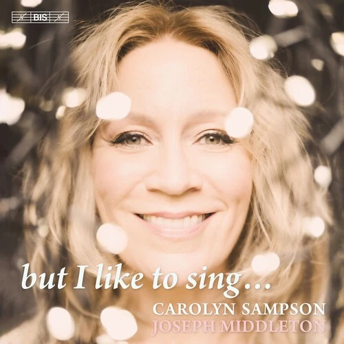 Carolyn Sampson - But I Like to Sing [Used Very Good SACD] Hybrid SACD - Image 1 of 1