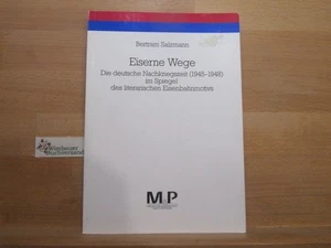 Eiserne Wege : die deutsche Nachkriegszeit (1945 - 1948) im Spiegel des literari - Picture 1 of 1