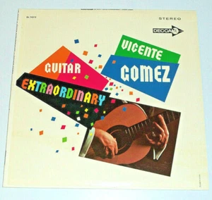 VICENTE GOMEZ Guitar Extraordinary Decca LP classical guitarist flamenco Spain - Picture 1 of 4