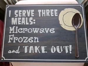 Ich serviere 3 Mahlzeiten... Frozen Mikrowelle Take-Kitchen Dekor Schild  - Bild 1 von 4