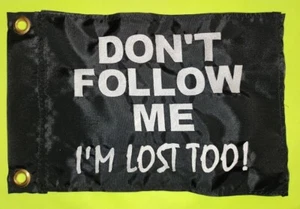 Bandera negra Don't Follow Me de 10"x15" con 2 ojales de latón - Imagen 1 de 2