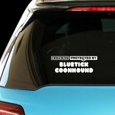Warning! Protected By Bluetick Coonhound Car Laptop Wall Sticker Decal